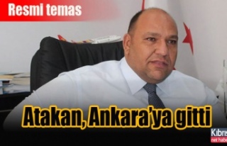 Atakan, Ankara’ya gitti