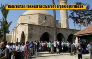 Hala Sultan Tekkesi'ne ziyaret bugün gerçekleşiyor