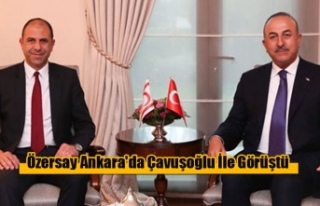 Özersay Ankara'da Çavuşoğlu İle Görüştü
