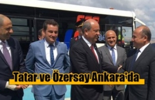 Tatar ve Özersay Ankara'da