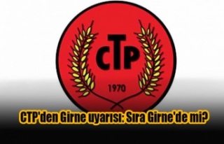 CTP'den Girne uyarısı: Sıra Girne'de...