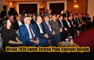 Vizyon 2030 Eğitim Strateji Planı Çalıştayı...