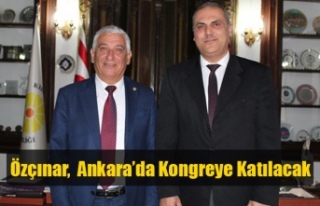 Özçınar,  Ankara’da Kongreye Katılacak