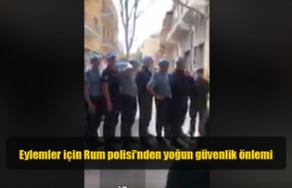Eylemler için Rum polisi'nden yoğun güvenlik...