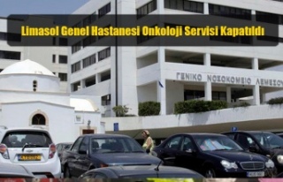 Limasol Genel Hastanesi Onkoloji Servisi Kapatıldı