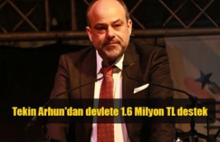 Tekin Arhun'dan devlete 1.6 Milyon TL destek