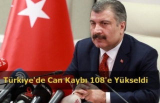 Türkiye'de Can Kaybı 108'e Yükseldi
