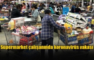 Süpermarket çalışanında koronavirüs vakası