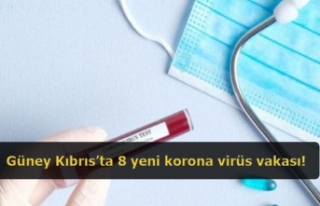 Güney Kıbrıs’ta 8 yeni korona virüs vakası!