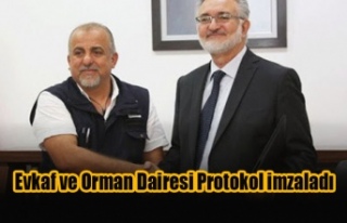 Evkaf ve Orman Dairesi Protokol imzaladı