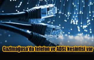 Gazimağusa’da telefon ve ADSL kesintisi var