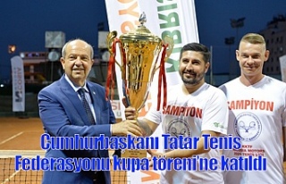 Cumhurbaşkanı Tatar Tenis Federasyonu kupa töreni’ne...