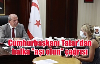 Cumhurbaşkanı Tatar'dan halka "aşı olun"...