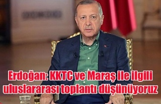 Erdoğan: KKTC ve Maraş ile ilgili uluslararası...