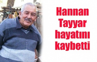Hannan Tayyar hayatını kaybetti