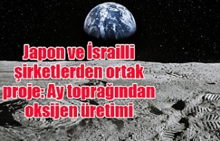 Japon ve İsrailli şirketlerden ortak proje: Ay toprağından...