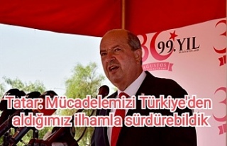 Tatar: Mücadelemizi Türkiye'den aldığımız...