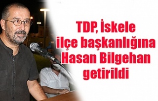 TDP, İskele ilçe başkanlığına Hasan Bilgehan...