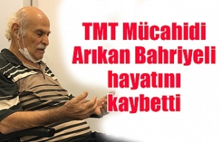 TMT Mücahidi Arıkan Bahriyeli hayatını kaybetti