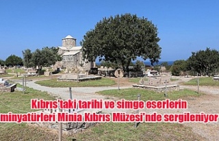 Kıbrıs'taki tarihi ve simge eserlerin minyatürleri...