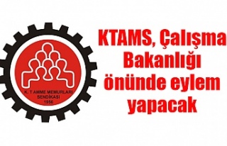 KTAMS, Çalışma Bakanlığı önünde eylem yapacak