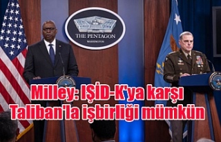 Milley: IŞİD-K'ya karşı Taliban'la işbirliği...