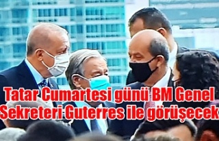 Tatar Cumartesi günü BM Genel Sekreteri Guterres...