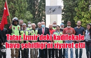 Tatar, İzmir'deki kadifekale hava şehitliği'ni...