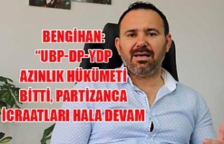 Bengihan: UBP-DP-YDP azınlık hükümeti bitti, partizanca...