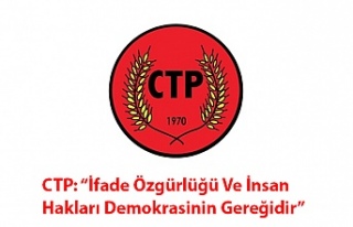 CTP: “İfade Özgürlüğü Ve İnsan Hakları Demokrasinin...