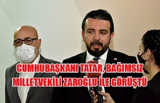 Cumhubaşkanı Tatar, Bağımsız Milletvekili Zaroğlu...