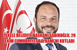 İskele Belediye Başkanı Sadıkoğlu, 29 Ekim Cumhuriyet...