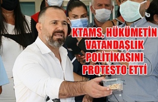 KTAMS, hükümetin vatandaşlık politikasını protesto...