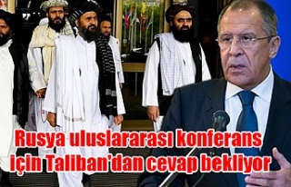 Rusya uluslararası konferans için Taliban'dan...