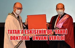 Tatar'a Eskişehir'de "fahri doktora"...