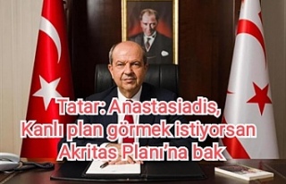 Tatar: Anastasiadis, Kanlı plan görmek istiyorsan...