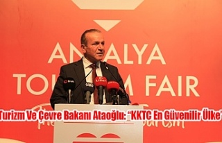 Turizm Ve Çevre Bakanı Ataoğlu: “KKTC En Güvenilir...