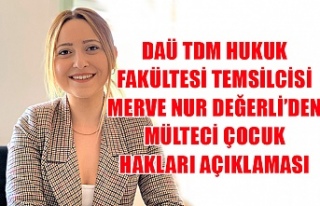 DAÜ TDM hukuk fakültesi temsilcisi Merve Nur Değerli’den...