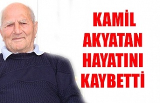  Kamil Akyatan hayatını kaybetti