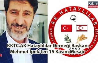 KKTC.AK Hataylılılar Derneği Başkanı Mehmet İpek’ten...