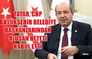Tatar, CHP Büyükşehir Belediye başkanlarından...