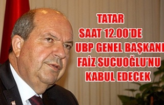 Tatar saat 12.00’de UBP Genel Başkanı Faiz Sucuoğlu’nu...