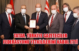 Tatar, Türkiye gazeteciler federasyonu yetkililerini...