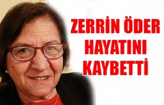 Zerrin Öder hayatını kaybetti