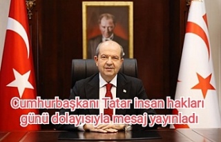 Cumhurbaşkanı Tatar insan hakları günü dolayısıyla...