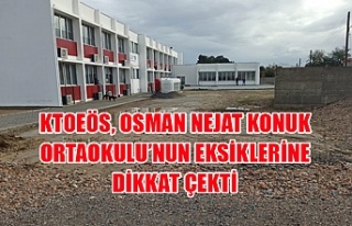 KTOEÖS, Osman Nejat Konuk Ortaokulu’nun eksiklerine...