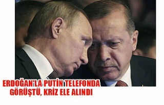 Erdoğan'la Putin telefonda görüştü, kriz...