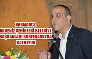 Harmancı, Akdeniz Şehirleri Belediye Başkanları...