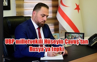 UBP milletvekili Hüseyin Çavuş'tan Rusya'ya...