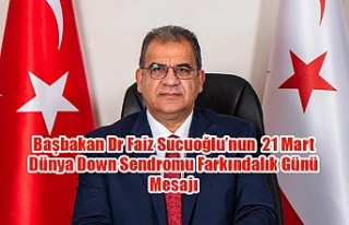 Başbakan Dr Faiz Sucuoğlu’nun 21 Mart Dünya Down...